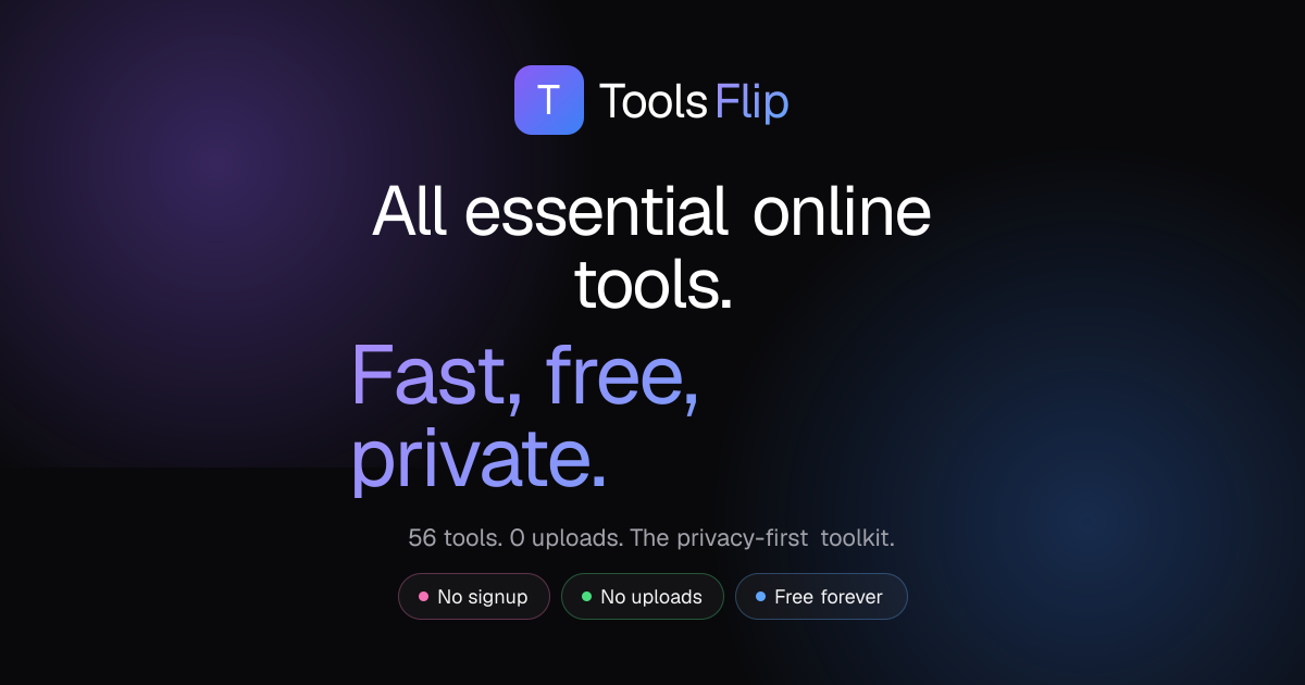 ToolsFlip — 56 Free Online Tools, 100% Private